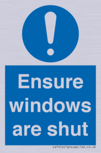Ensure windows are shut